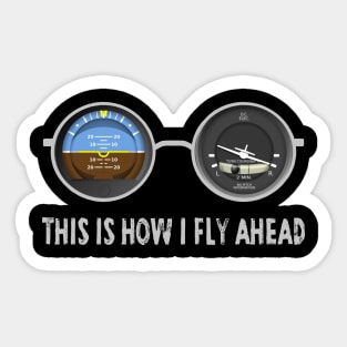 Airplane Pilot Shirts - How I Fly Ahead Sticker